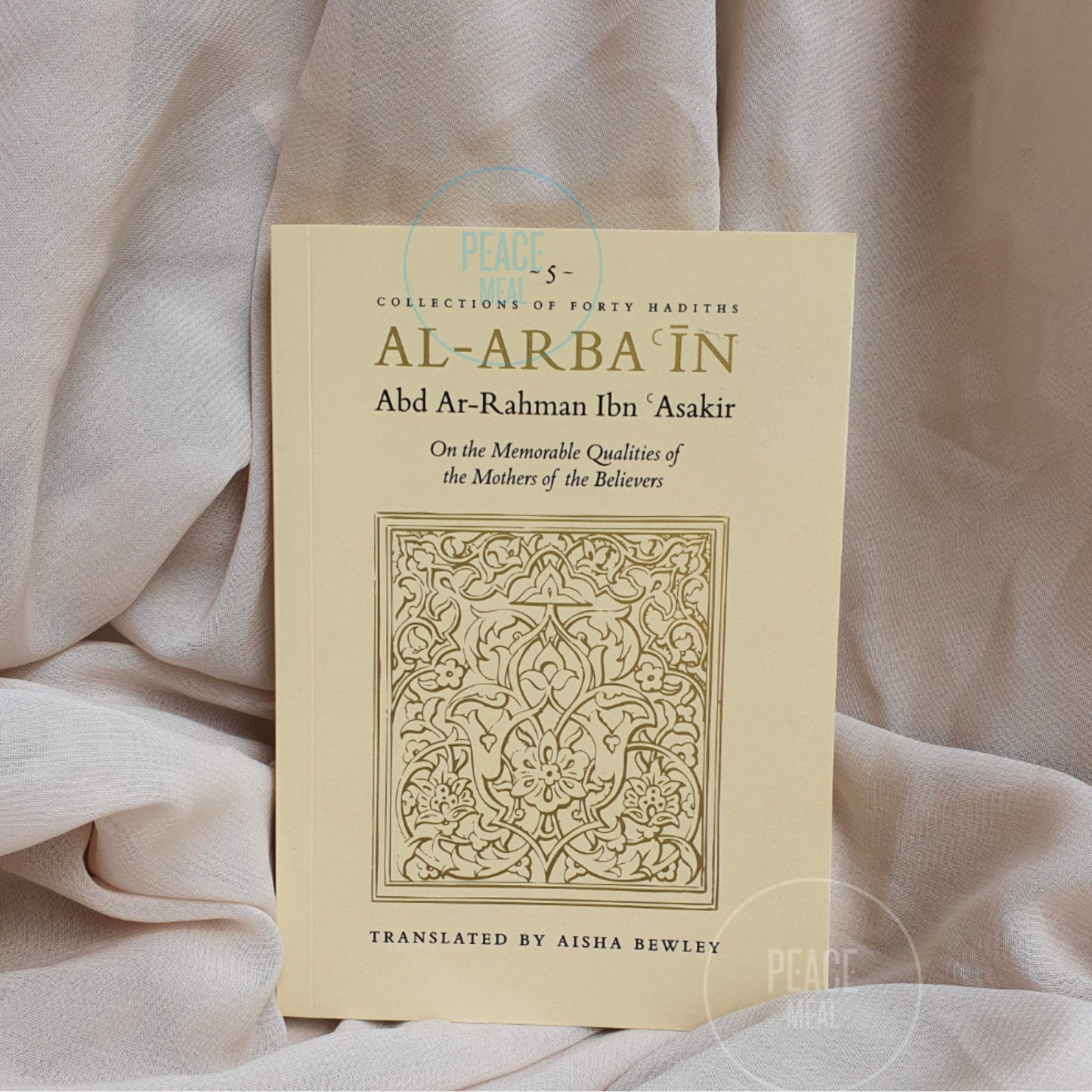 Al-Arba'in On the Memorable Qualities of the Mothers of the Believers