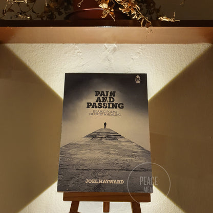 Pain and Passing : Islamic Poems of Grief & Healing