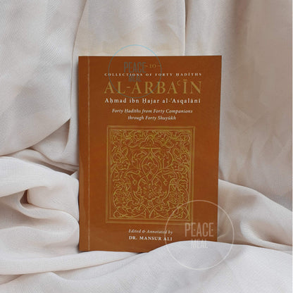 Al-Arba'in of Ahmad Ibn Hajar al-Asqalāni: 40 Hadiths from Forty Companions through Forty Shuyukh