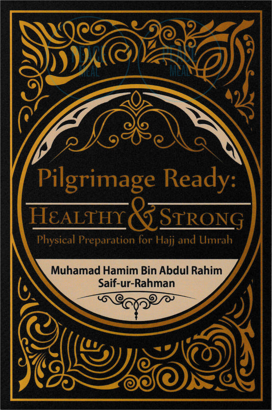 Pilgrimage Ready: Healthy and Strong Physical Preparation for Hajj and Umrah