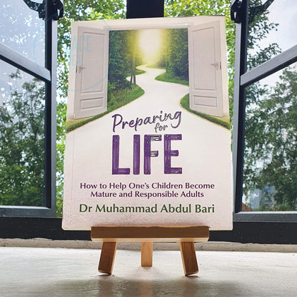 Preparing For Life: How to Help One's Children Become Mature and Responsible Adults