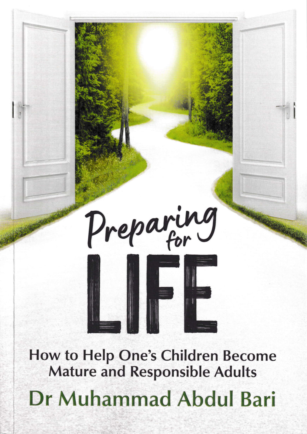 Preparing For Life: How to Help One's Children Become Mature and Responsible Adults