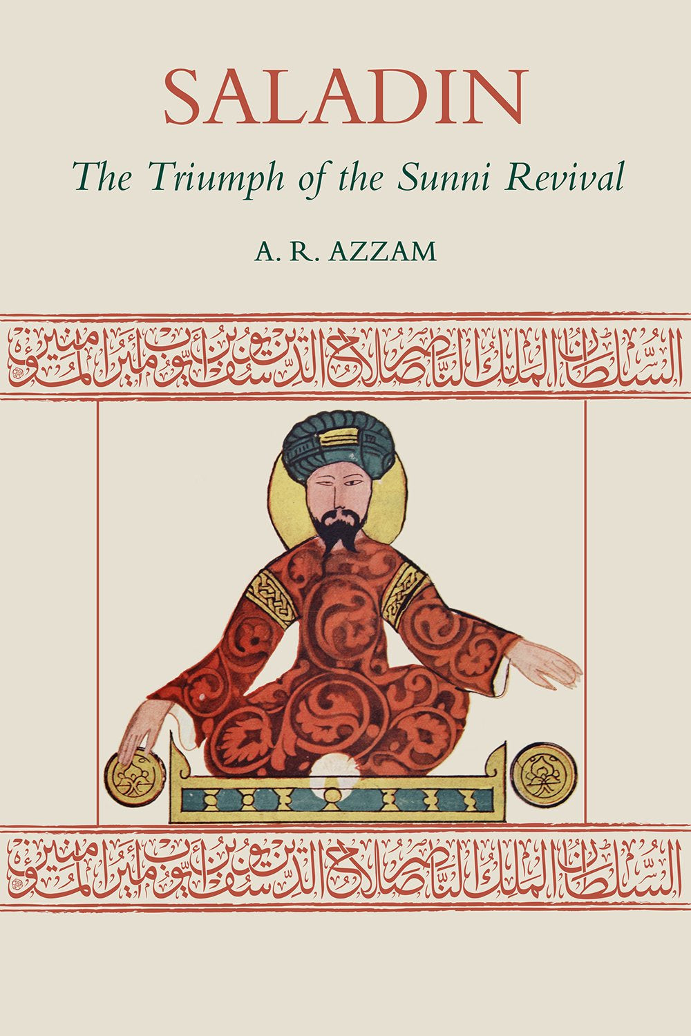 Saladin: Triumph of the Sunni Revival
