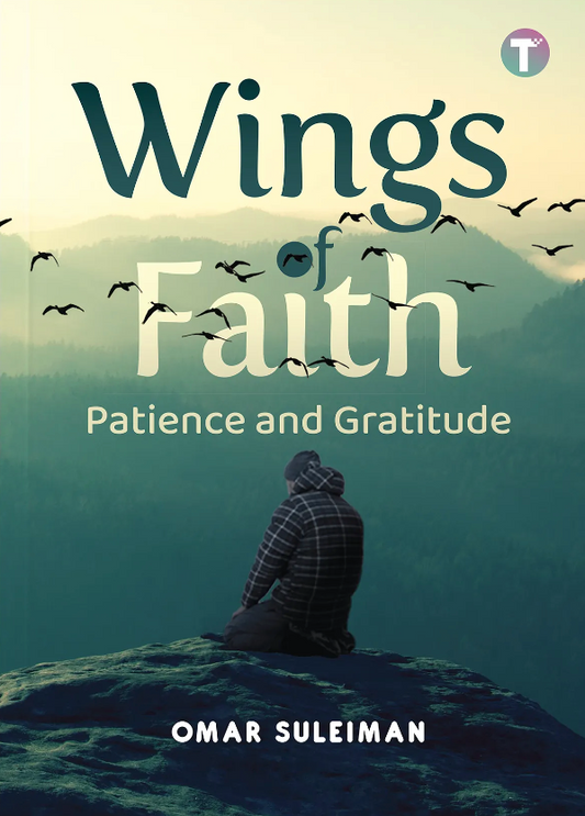 Wings Of Faith: Patience and Gratitude