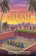 Load image into Gallery viewer, The Simple Seerah: The Story of Prophet Muhammad ﷺ Part Two

