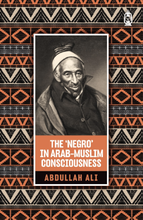 Load image into Gallery viewer, The &#39;Negro&#39; in Arab-Muslim Consciousness
