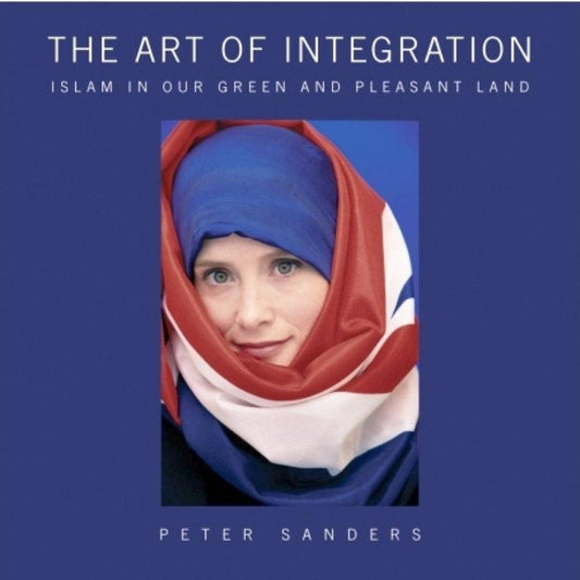 The Art of Integration  Islam in Our Green and Pleasant Land