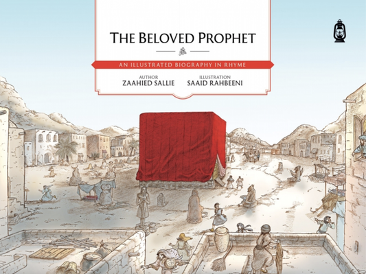 The Beloved Prophet - An Illustrated Biography In Rhyme