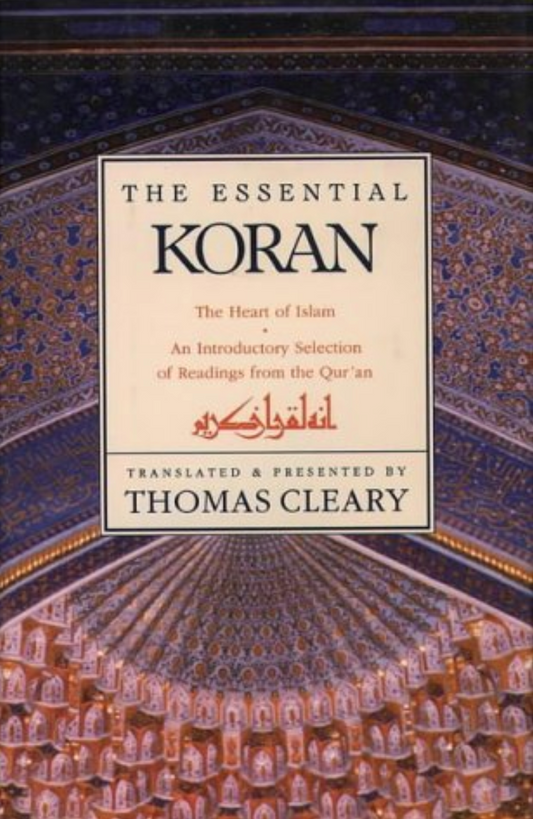 The Essential Koran: The Heart of Islam