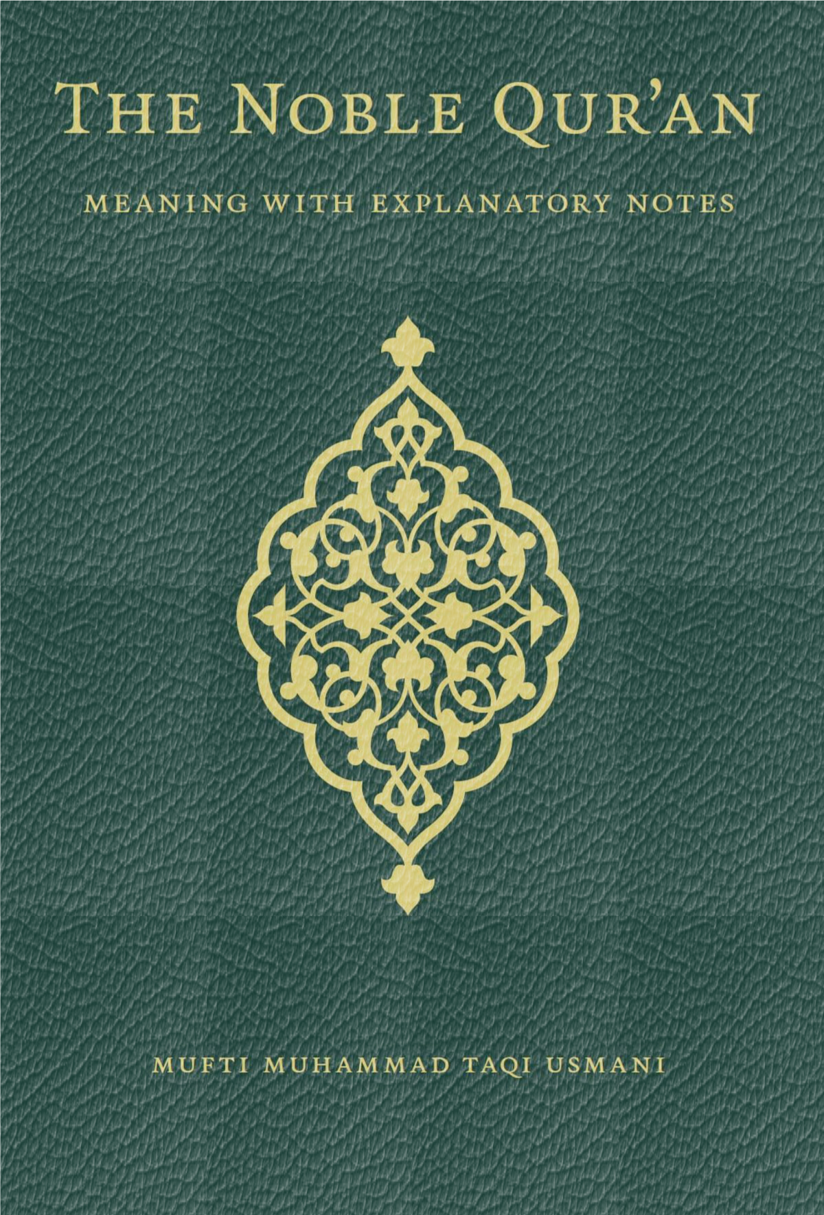 The Noble Quran: Meaning With Explanatory Notes