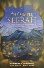 Load image into Gallery viewer, The Simple Seerah: The Story of Prophet Muhammad ﷺ Part One
